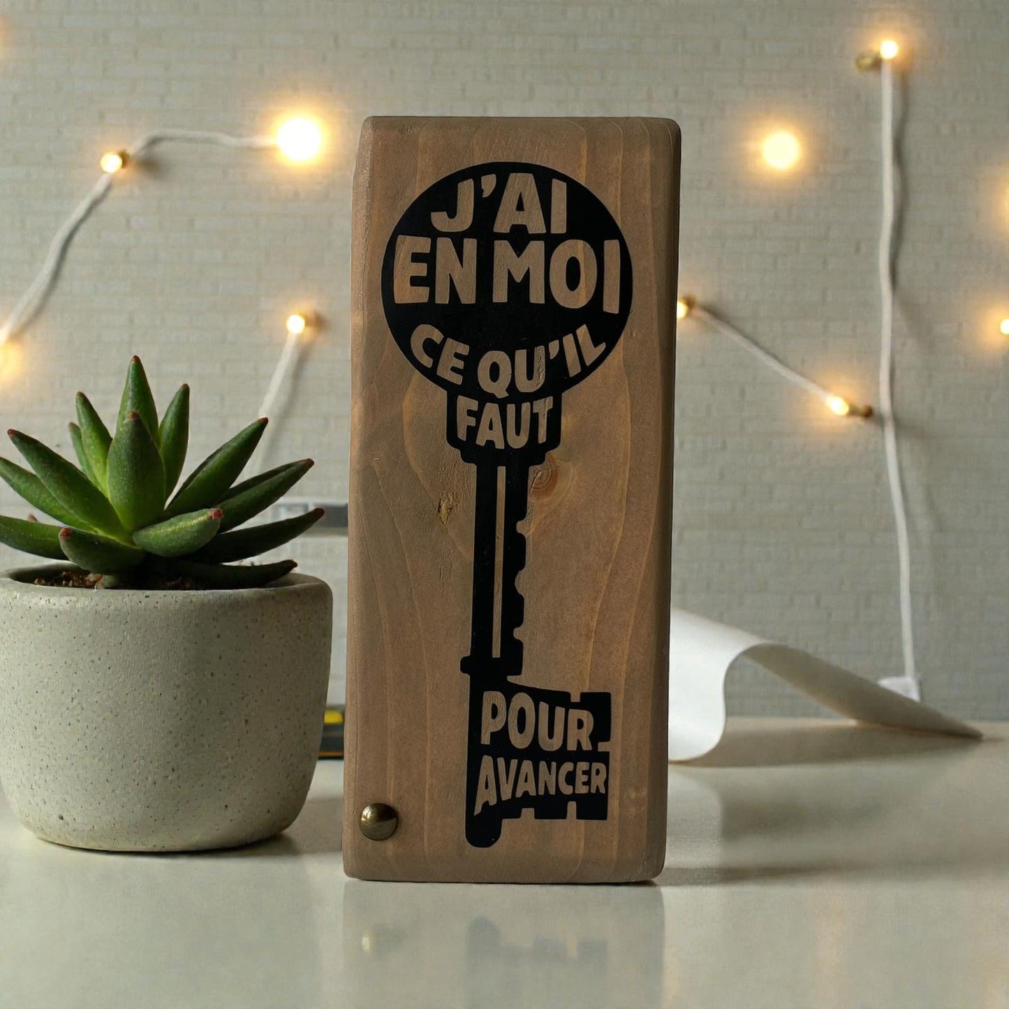 Pancarte en bois – J’AI EN MOI CE QU’IL FAUT POUR AVANCER