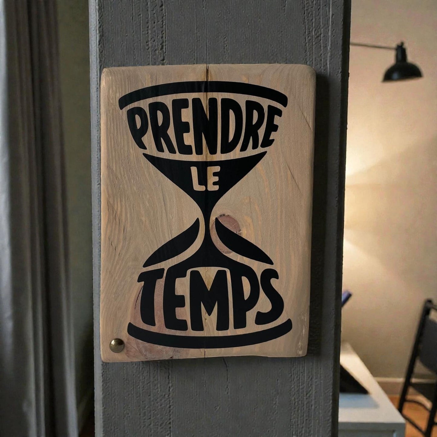 Pancarte en bois – PRENDRE LE TEMPS