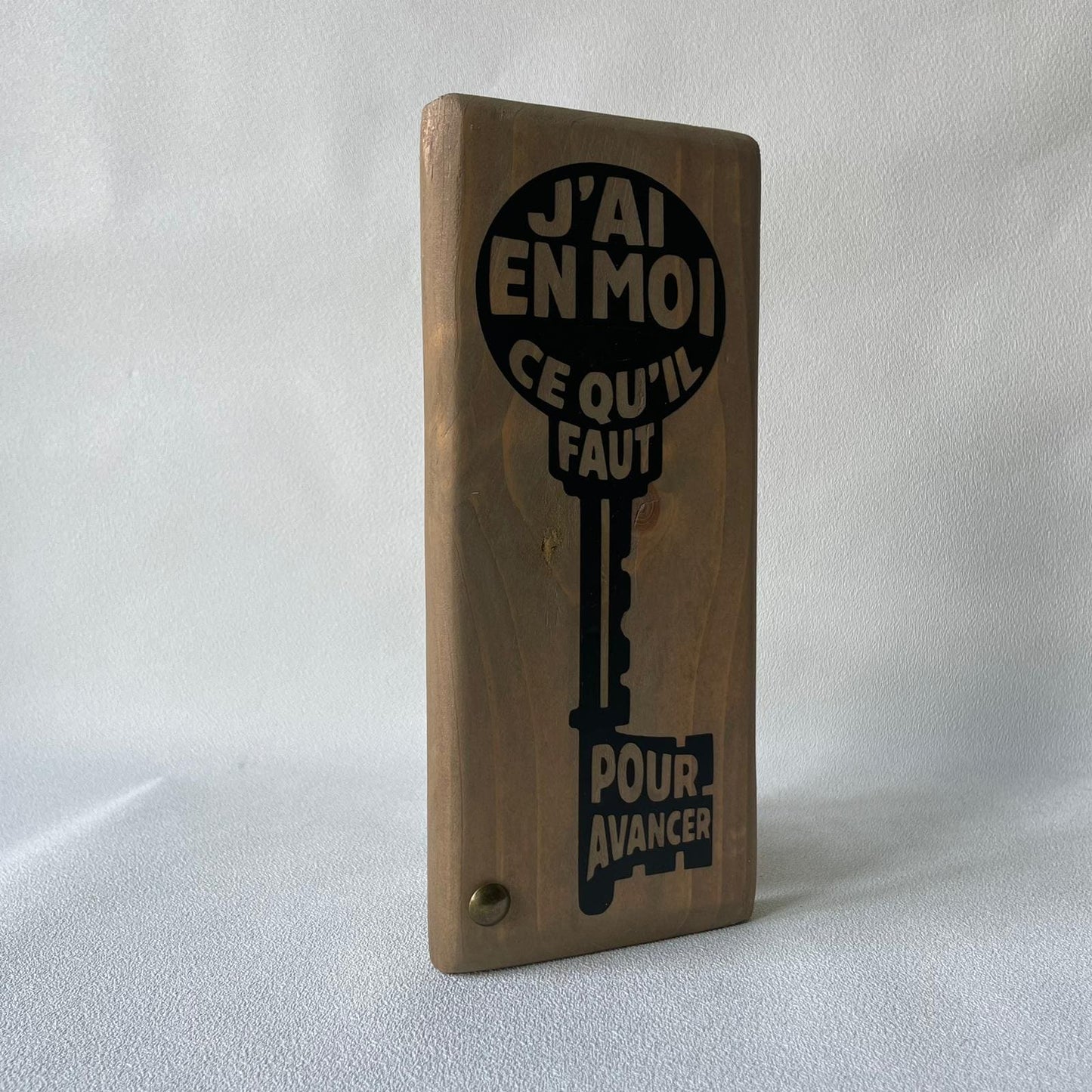 Pancarte en bois – J’AI EN MOI CE QU’IL FAUT POUR AVANCER