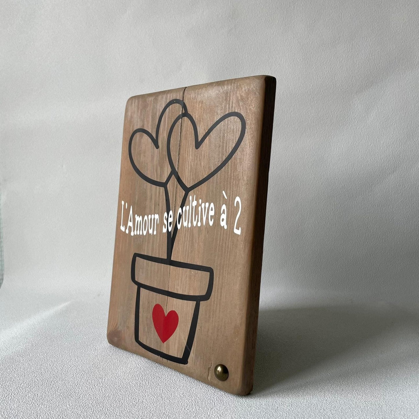 Pancarte en bois - L'AMOUR SE CULTIVE À 2