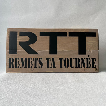 Pancarte bois - RTT REMETS TA TOURNÉE