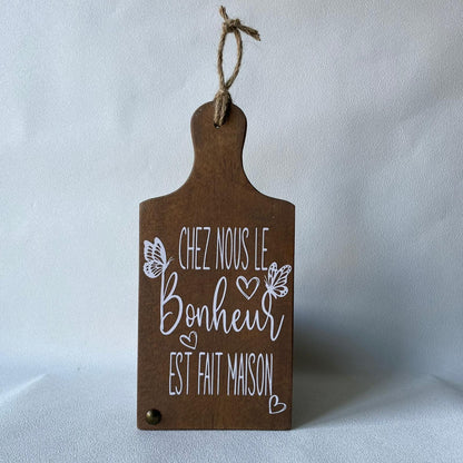 Pancarte en bois – CHEZ NOUS LE BONHEUR EST FAIT MAISON