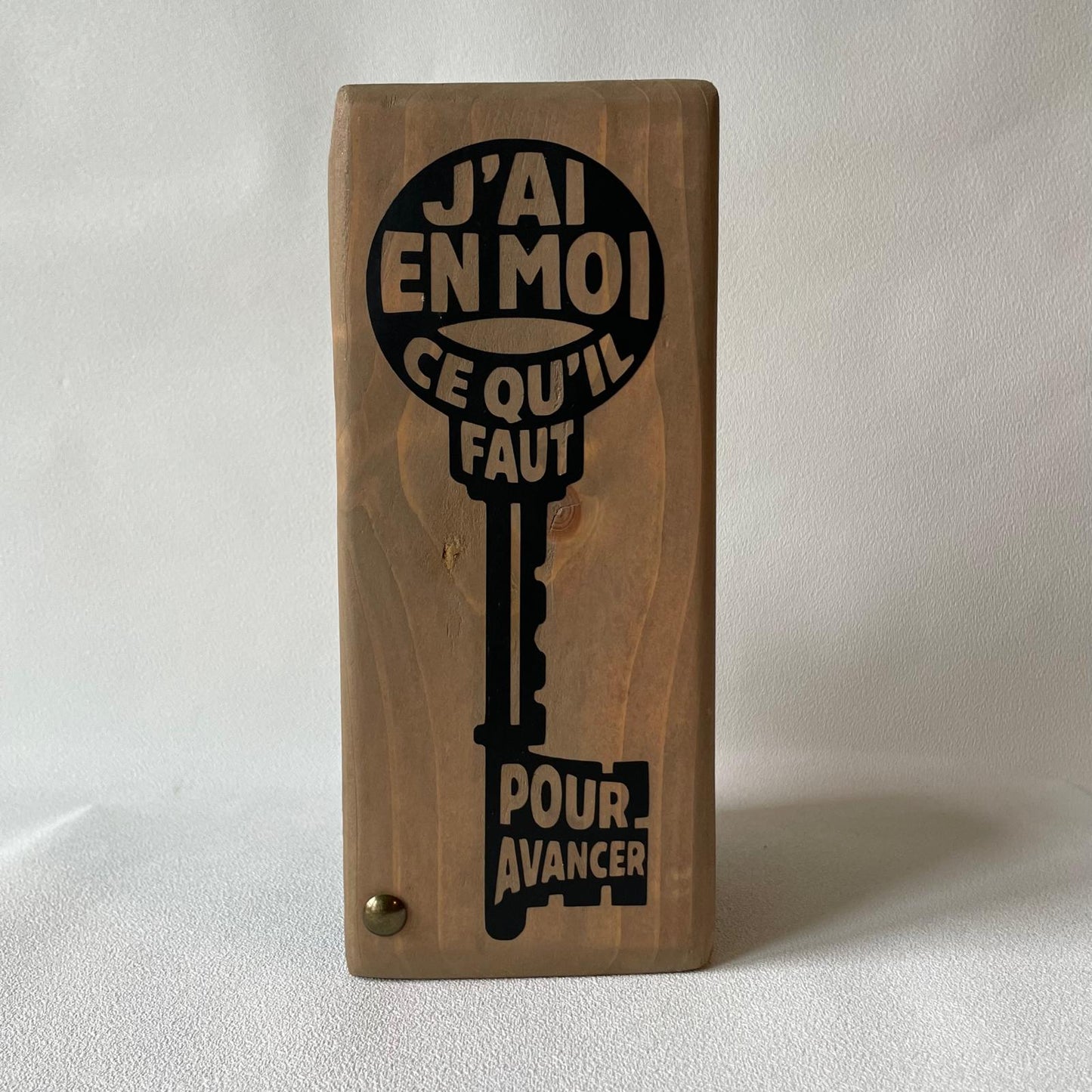 Pancarte en bois – J’AI EN MOI CE QU’IL FAUT POUR AVANCER