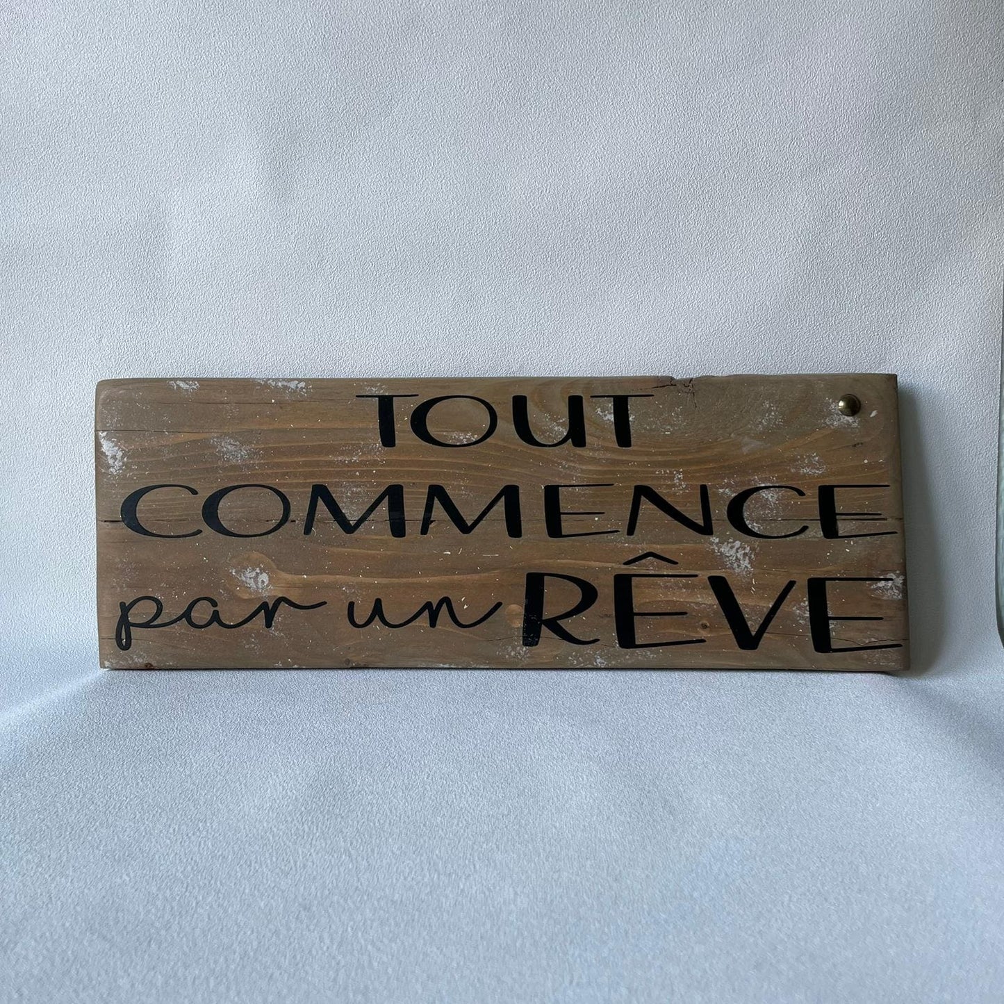 Pancarte en bois – TOUT COMMENCE PAR UN RÊVE