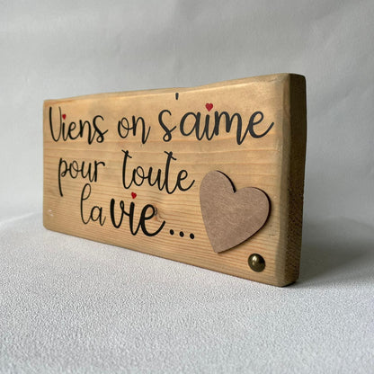 Pancarte en bois - VIENS ON S'AIME
